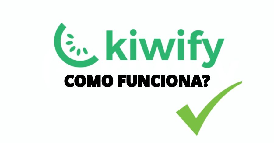 Kiwify: Como Funciona, O que é, Vale a Pena?